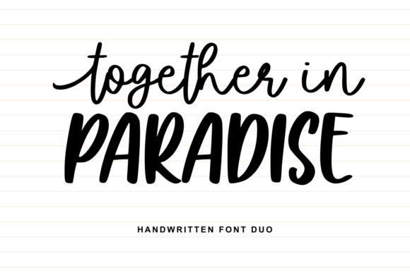 Together in Paradise: The Font Duo for Effortless, Authentic Design
