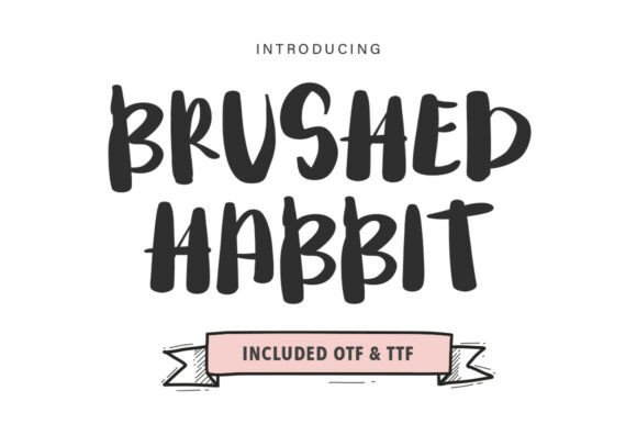 Unleash Raw Energy: The Brushed Habit Typeface Explained