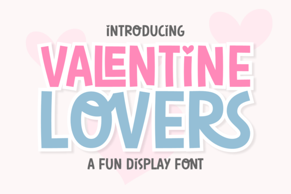 Valentine Lovers: A Typeface Brimming with Joy and Charm